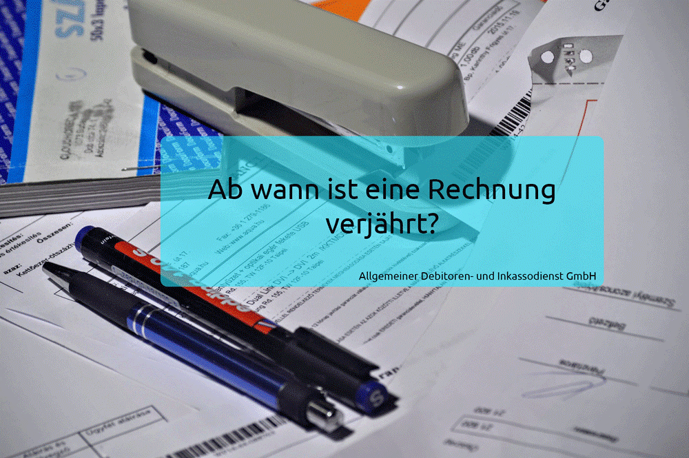 Ab wann ist eine Rechnung verjährt? - ADU Inkasso